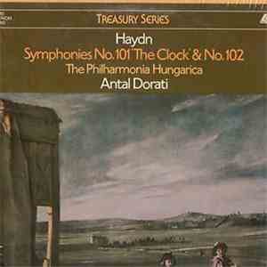 Haydn, The Philharmonia Hungarica, Antal Dorati - Symphonies No. 101 'The Clock' & No. 102 download free