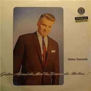 Heinz Conrads - Guten Abend die Mad'ln, Servus die Buben...! download free
