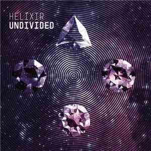 Helixir - Undivided download free
