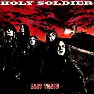 Holy Soldier - Last Train download free