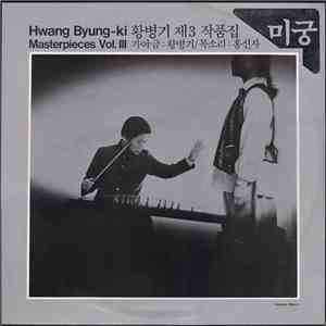 황병기 = Hwang Byung-ki - 황병기 제3 작품집 미궁 = Masterpieces Vol. III download free