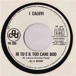 I Califfi / I Pooh - Io E Il Tuo Cane Boo / Pensiero download free