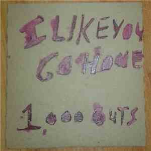 I Like You Go Home - 1,000 Cuts download free