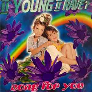 II Young II Rave? - Song For You download free