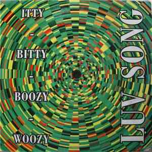Itty-Bitty-Boozy-Woozy - Luv Song download free