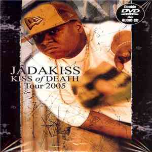 Jadakiss - Kiss Of Death - Tour 2005 download free