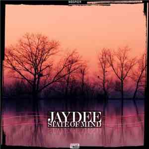 Jaydee  - State Of Mind download free
