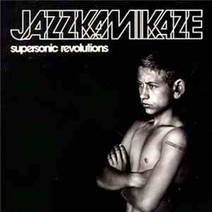 JazzKamikaze - Supersonic Revolutions download free