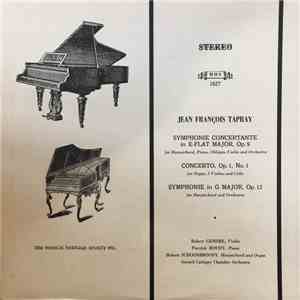 Jean-François Tapray, Gerard Cartigay Chamber Orchestra, Robert Gendre, Pierrick Houdy, Hubert Schoonbroodt - Symphonie Concertante In E-Flat Major, Op. 9, Concerto, Op. 1, No. 1, Symphonie In G Major, Op. 12 download free