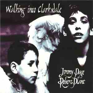 Jimmy Page & Robert Plant - Walking Into Clarksdale download free