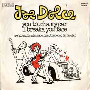 Joe Dolce - You Toucha My Car I Breaka You Face download free