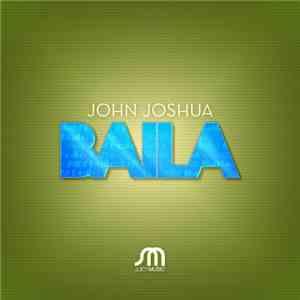 John Joshua - Baila download free