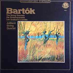 Juilliard String Quartet, Béla Bartók - Bartok - The String Quartets download free