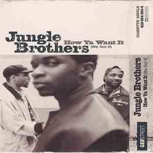 Jungle Brothers - How Ya Want It (We Got It) download free