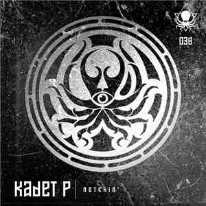 Kadet P - Notchin' download free