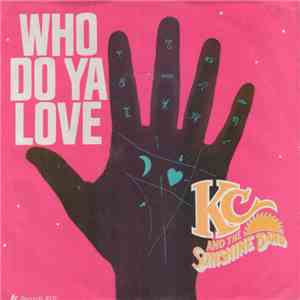 KC & The Sunshine Band - Who Do Ya Love / Sho-Nuff' download free