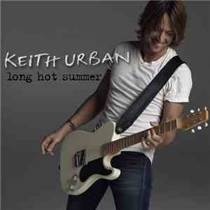 Keith Urban - Long Hot Summer download free