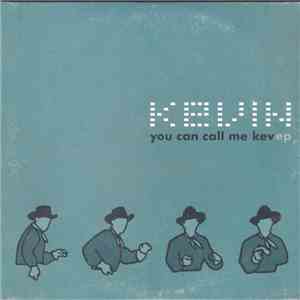 Kevin  - You Can Call Me Kev EP download free