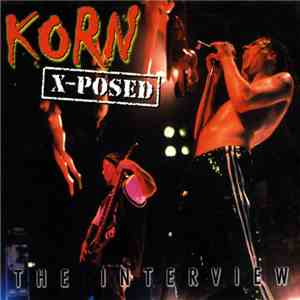 Korn - Korn X-Posed (The Interview) download free