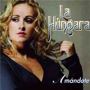 La Húngara - Amándote download free