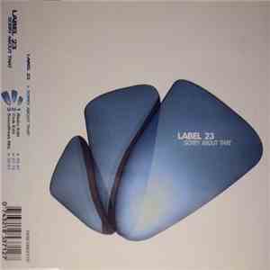 Label 23 - Sorry About That download free