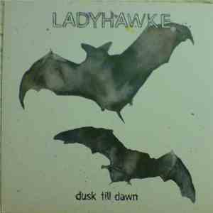 Ladyhawke - Dusk Till Dawn download free