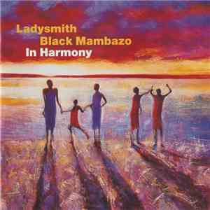 Ladysmith Black Mambazo - In Harmony download free