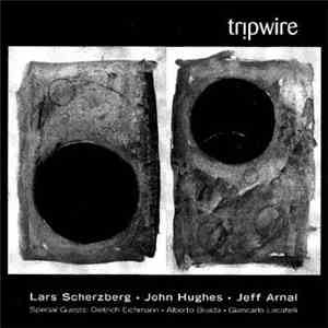 Lars Scherzberg • John Hughes  • Jeff Arnal - Tripwire download free