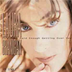 Laura Branigan - It's Been Hard Enough Getting Over You download free
