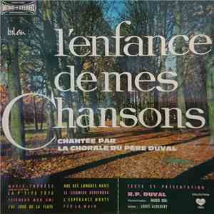 Le Père Duval, La Chorale Du Père Duval - L'Enfance De Mes Chansons download free