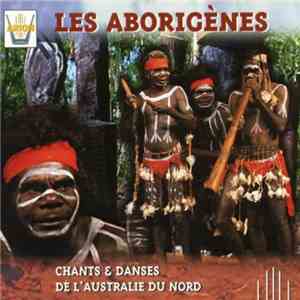 Les Aborigènes - Chants Et Danses De L'Australie Du Nord download free