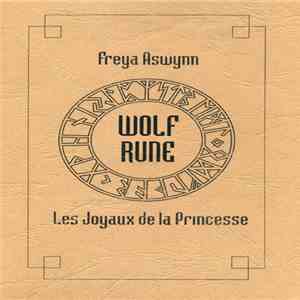 Les Joyaux De La Princesse / Freya Aswynn - Wolf Rune download free