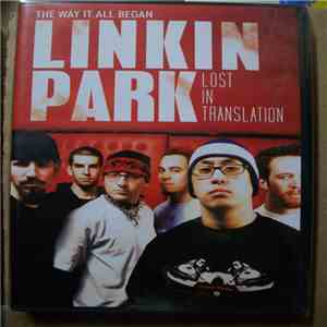 Linkin Park - The Way It All Began Lost In Translation download free