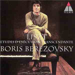 Liszt, Boris Berezovsky - Études d'exécution transcendante download free