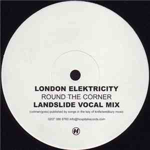 London Elektricity - Round The Corner (Landslide Remixes) download free