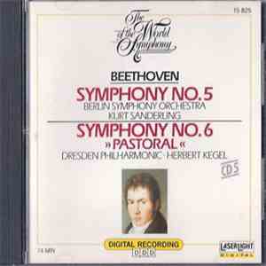 Ludwig van Beethoven, The Berlin Symphony Orchestra, Kurt Sanderling, Dresdner Philharmonie, Herbert Kegel - The World of Symphony - Beethoven Symphony No.5 and Symphony No.6 (Pastoral) download free