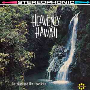 Luke Leilani & His Hawaiian Rhythm - Heavenly Hawaii download free