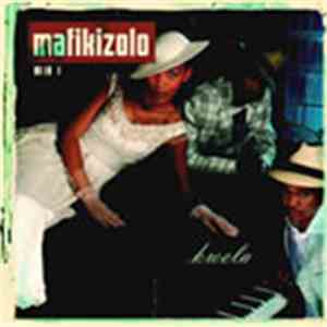 Mafikizolo - Kwela download free