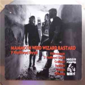 Mammoth Weed Wizard Bastard - Y Proffwyd Dwyll download free