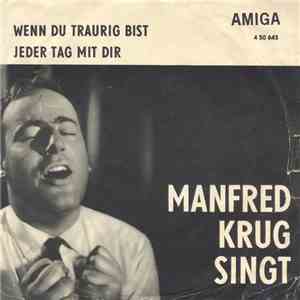 Manfred Krug - Wenn Du Traurig Bist / Jeder Tag Mit Dir download free