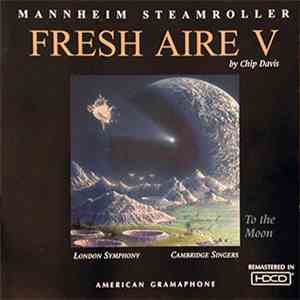 Mannheim Steamroller With London Symphony & Cambridge Singers - Fresh Aire V download free