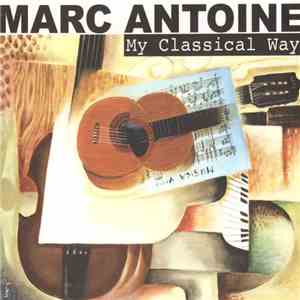Marc Antoine - My Classical Way download free