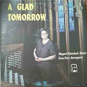Margaret Schambach - A Glad Tomorrow download free