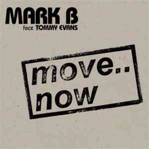 Mark B feat Tommy Evans - Move.. Now download free