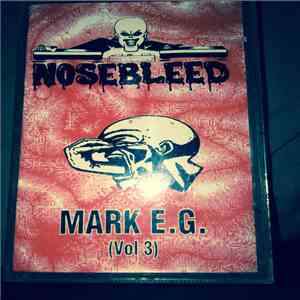 Mark EG - Nosebleed (Volume 3) download free