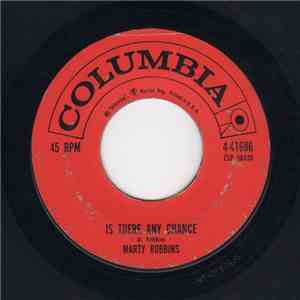 Marty Robbins - Is There Any Chance/I Told My Heart download free