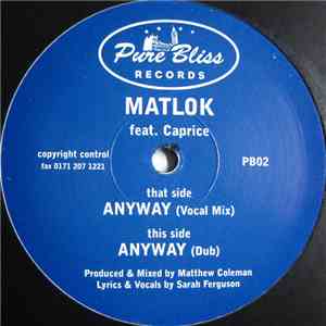 Matlok Feat. Caprice  - Anyway download free