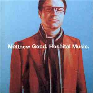 Matthew Good - Hospital Music download free