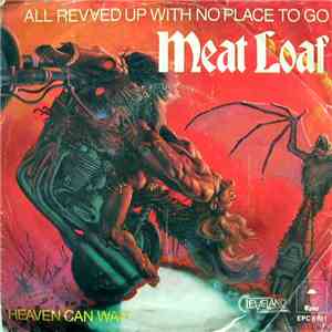 Meat Loaf - All Revved Up With No Place To Go / Heaven Can Wait download free