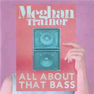 Meghan Trainor - All About That Bass download free